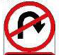 No U-turn. You may not make a U-turn where this sign applies.